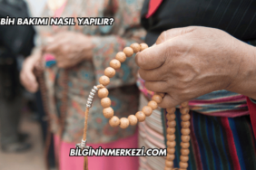 Tesbih Bakımı Nasıl Yapılır?