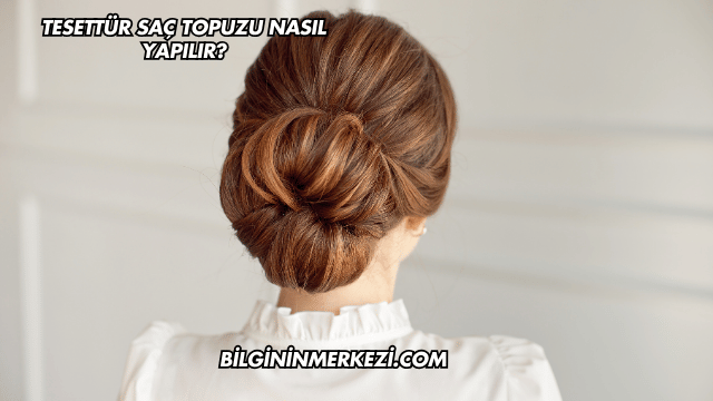 Tesettür Saç Topuzu Nasıl Yapılır?