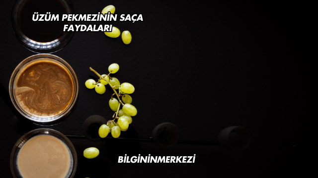 Üzüm Pekmezinin Saça Faydaları