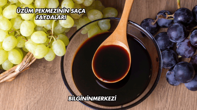 Üzüm Pekmezinin Saça Faydaları