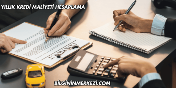 Yıllık Kredi Maliyeti Hesaplama