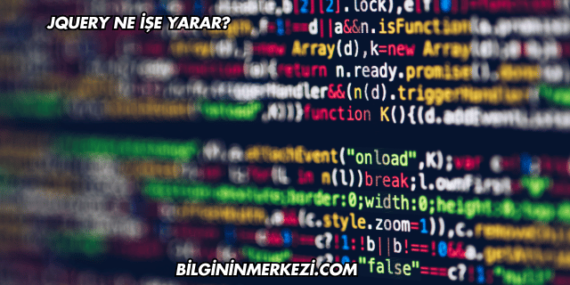 jQuery Ne İşe Yarar?