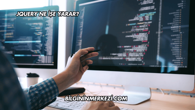 jQuery Ne İşe Yarar?