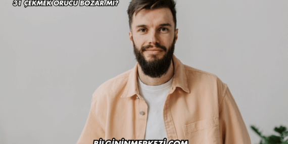31 Çekmek Orucu Bozar mı?