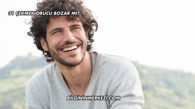 31 Çekmek Orucu Bozar mı?