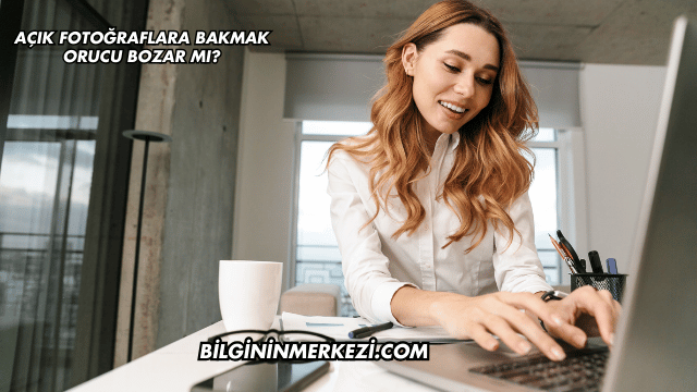 Açık Fotoğraflara Bakmak Orucu Bozar mı?