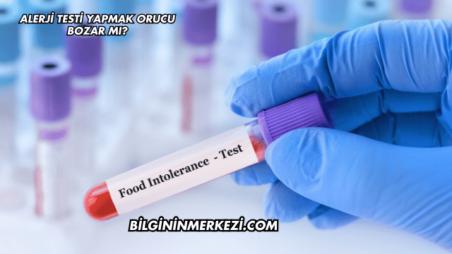 Alerji Testi Yapmak Orucu Bozar mı?