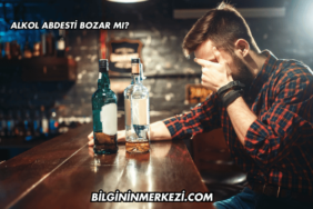 Alkol Abdesti Bozar mı?