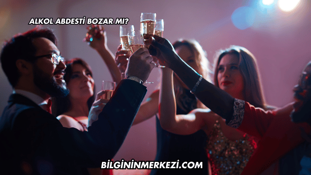 Alkol Abdesti Bozar mı?