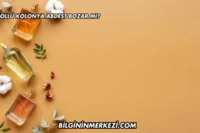 Alkollü Kolonya Abdest Bozar mı?