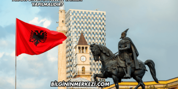 Arnavutluk’ta Nelere Yatırım Yapılmalıdır?