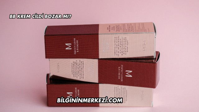 BB Krem Cildi Bozar mı?