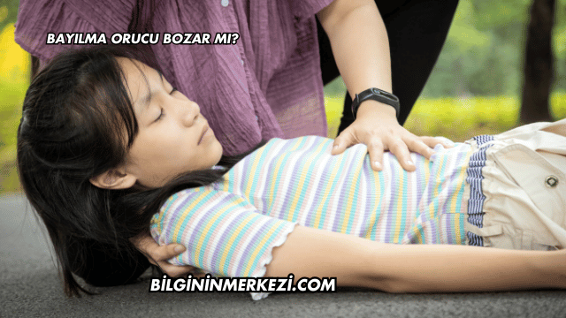 Bayılma Orucu Bozar mı?