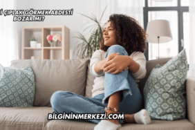 Birini Çıplak Görmek Abdesti Bozar mı?