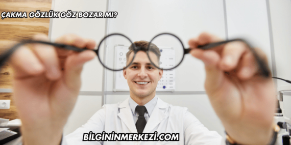 Çakma Gözlük Göz Bozar mı?