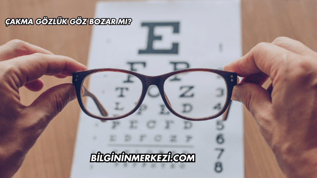 Çakma Gözlük Göz Bozar mı?
