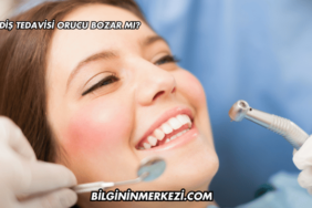 Diş Tedavisi Orucu Bozar mı?