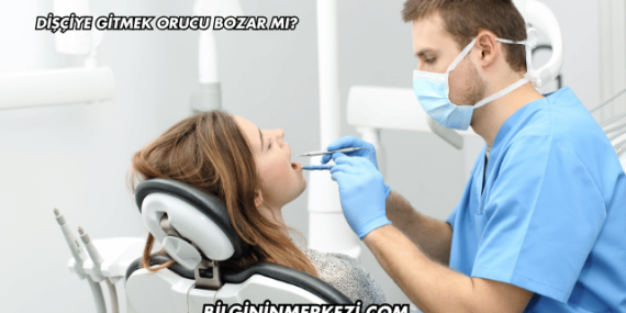 Dişçiye Gitmek Orucu Bozar mı?