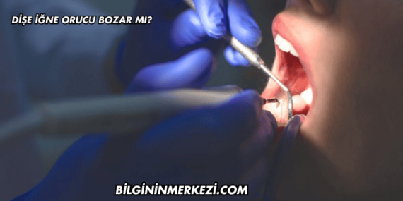 Dişe İğne Orucu Bozar mı?