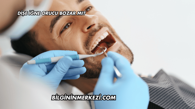 Dişe İğne Orucu Bozar mı?