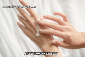 El Kremi Orucu Bozar mı?