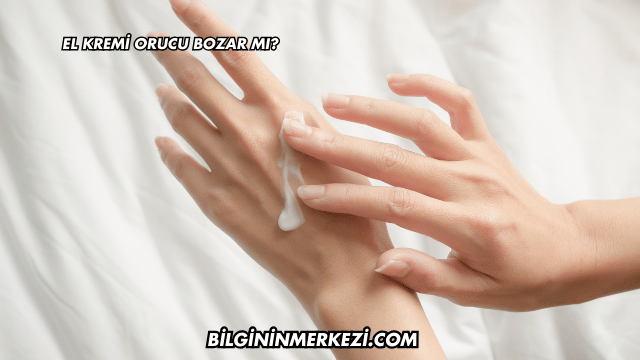 El Kremi Orucu Bozar mı?