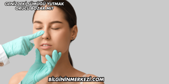 Genizdeki Sümüğü Yutmak Orucu Bozar mı?