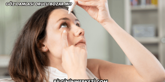 Göz Damlası Orucu Bozar mı?