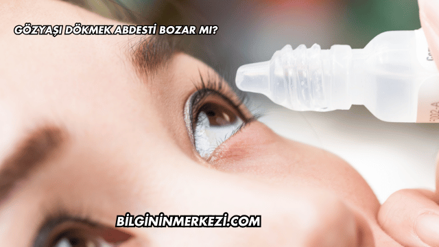 Gözyaşı Dökmek Abdesti Bozar mı?