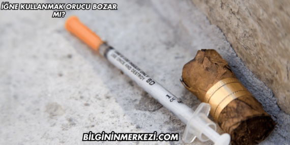 İğne Kullanmak Orucu Bozar mı?