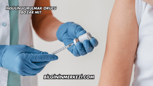 İnsülin Vurulmak Orucu Bozar mı?