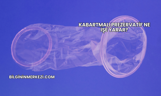 Kabartmalı Prezervatif Ne İşe Yarar?