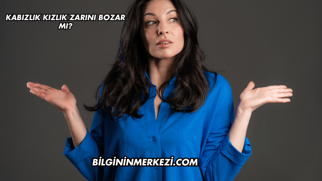 Kabızlık Kızlık Zarını Bozar mı?