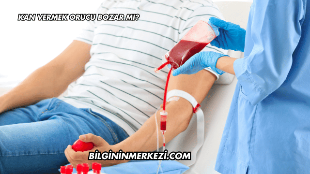 Kan Vermek Orucu Bozar mı?