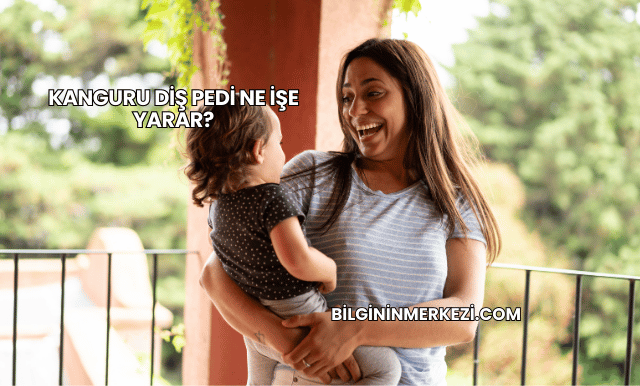 Kanguru Diş Pedi Ne İşe Yarar?