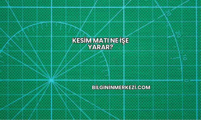 Kesim Matı Ne İşe Yarar?