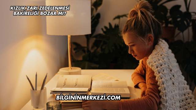 Kızlık Zarı Zedelenmesi Bakireliği Bozar mı?
