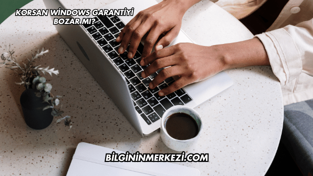 Korsan Windows Garantiyi Bozar mı?