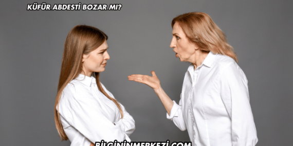 Küfür Abdesti Bozar mı?