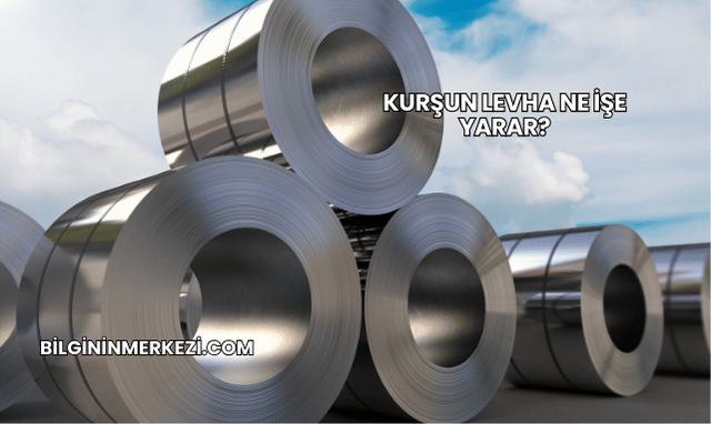 Kurşun Levha Ne İşe Yarar?
