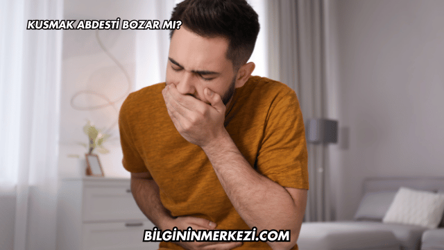 Kusmak Abdesti Bozar mı?