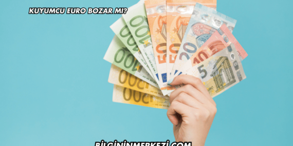 Kuyumcu Euro Bozar mı?