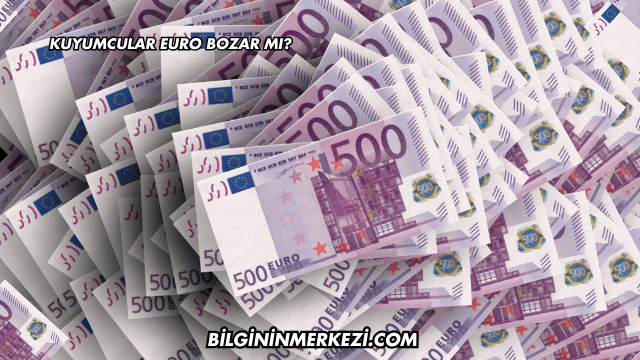Kuyumcular Euro Bozar mı?