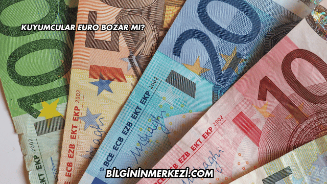 Kuyumcular Euro Bozar mı?