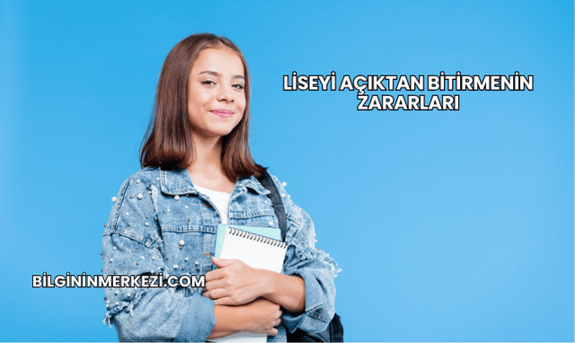Liseyi Açıktan Bitirmenin Zararları