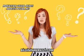 Makattan Gelen Akıntı Abdesti Bozar mı?