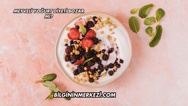 Meyveli Yoğurt Diyeti Bozar mı?