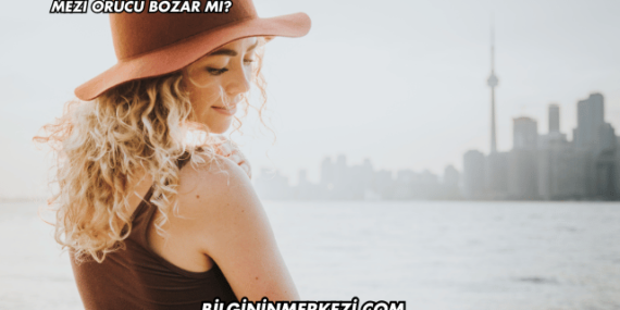 Mezi Orucu Bozar mı?