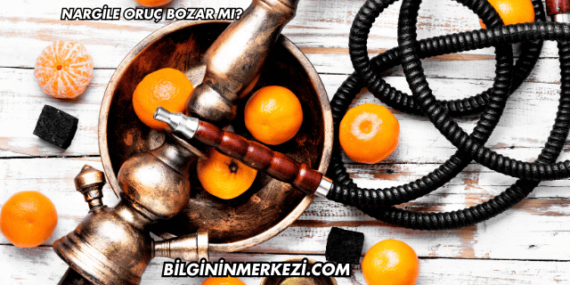 Nargile Oruç Bozar mı?
