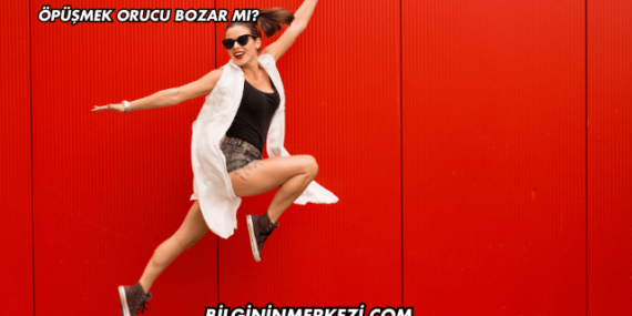 Öpüşmek Orucu Bozar mı?